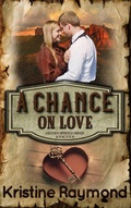 Cover: A Chance on Love (Hidden Springs, #4) - Hidden Springs