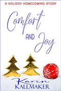Cover: Comfort and Joy (A Holiday Homecoming Romance) - Romance and Chocolate Ink