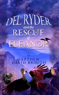 Enlarge image Cover: Del Ryder and the Rescue of Eleanor - Matthew Brough