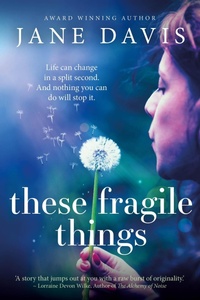Enlarge image Cover: These Fragile Things - Jane Davis