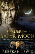 Cover: Under the Satyr Moon (The Cursed Satyroi, #2) - Rebekah Lewis