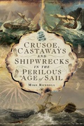 Cover: Crusoe, Castaways and Shipwrecks in the Perilous Age of Sail - Pen & Sword History