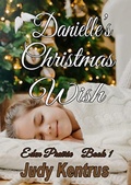 Cover: Danielles' Christmas Wish (Eden Prairie, Bk 1, #1) - Judy Kentrus