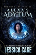 Cover: Alexa's Adytum (The High Arc, #3) - Jessica Cage