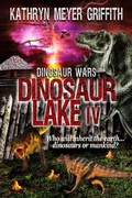 Cover: Dinosaur Lake IV Dinosaur Wars - Kathryn Meyer Griffith