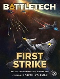 Cover: BattleTech: First Strike (BattleCorps Anthology, #2) - Catalyst Game Labs