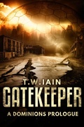Cover: Gatekeeper (A Dominions Prologue) - TW Iain