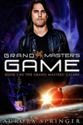Cover: Grand Master's Game (Grand Masters' Galaxy, #2) - Aurora Springer