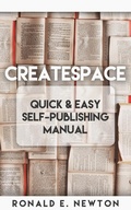 Cover: CreateSpace Quick & Easy Self-Publishing Manual - Low Cost Internet Biz LLC
