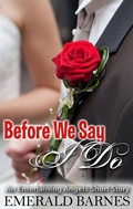 Cover: Before We Say I Do: An Entertaining Angels Short Story - Emerald Barnes
