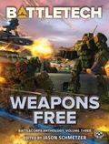 Cover: BattleTech: Weapons Free (BattleCorps Anthology, #3) - Catalyst Game Labs