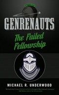 Cover: The Failed Fellowship: Genrenauts Episodes 5 & 6 - Michael R. Underwood