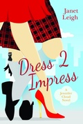 Cover: Dress 2 Impress (The Jennifer Cloud Series, #2) - Janet Leigh Books