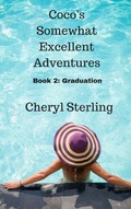 Cover: Coco's Somewhat Excellent Adventures:Graduation - Cheryl Sterling