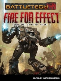 Enlarge image Cover: BattleTech: Fire for Effect (BattleCorps Anthology, #4) - Catalyst Game Labs