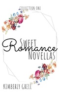 Cover: Sweet Romance Novellas Collection One - Kimberly Grell