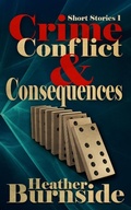 Cover: Crime, Conflict & Consequences - D M Publishing