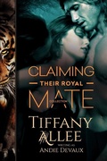 Cover: Claiming Their Royal Mate: The Collection (Royals, #1) - Tiffany Allee