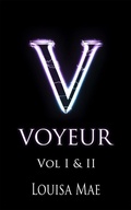 Cover: Voyeur Vol I & II - Louisa Mae