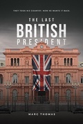 Cover: The Last British President - Marc Thomas