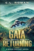 Cover: Gaia Returning (Earth Immortal, #4) - C.L. Roman