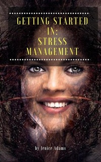 Enlarge image Cover: Getting Started in: Stress Management - Self Help