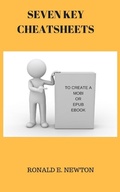 Cover: SEVEN KEY CHEATSHEETS TO CREATE A MOBI OR EPUB EBOOK - Low Cost Internet Biz LLC