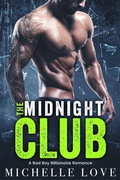 Cover: The Midnight Club: A Bad Boy Billionaire Romance (Their Secret Desire, #4) - Michelle Love