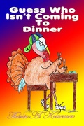 Cover: Guess Who Isn't Coming To Dinner - Spangaloo Publishing