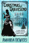 Cover: Christmas at Gravesend (Sybil Ingram Victorian Mysteries, #3.2) - Amanda DeWees