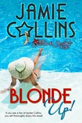 Cover: Blonde Up! (Secrets and Stilettos Series, #1) - Jamie Collins