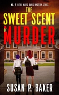Cover: The Sweet Scent of Murder (Mavis Davis Mysteries, #2) - Refugio Press