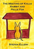 Cover: The Meeting of Kalle Rabbit and Pelle Fox - Stefan Ellery