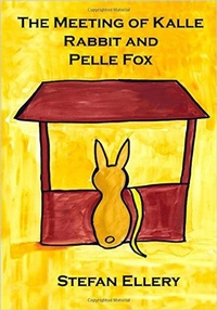 Enlarge image Cover: The Meeting of Kalle Rabbit and Pelle Fox - Stefan Ellery