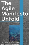 Cover: The Agile Manifesto Unfolds (Agile Software Development, #1) - Maik Seyfert