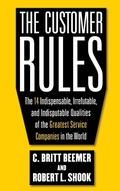 Cover: The Customer Rules: The 14 Indispensible, Irrefutable, and Indisputable Qualities of the Greatest Service Companies in the World - McGraw-Hill Professional