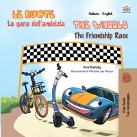 Abbildung von: Le ruote La gara dell'amicizia The Wheels The Friendship Race (Italian English Bilingual Collection) - KidKiddos Books Ltd.