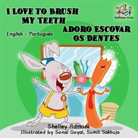 Abbildung von: I Love to Brush My Teeth Adoro Escovar os Dentes (English Portuguese Bilingual Edition) - English Portuguese Bilingual Collection