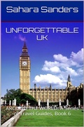 Cover: Unforgettable UK (ALL AROUND THE WORLD: A Series Of Travel Guides, #6) - Sahara Sanders