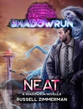 Cover: Shadowrun: Neat (A Shadowrun Novella) - Catalyst Game Labs