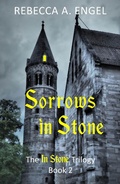 Cover: Sorrows in Stone (The In Stone Trilogy, #2) - Rebecca A. Engel