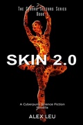 Cover: Skin 2.0: A Cyberpunk Science Fiction Novella (The Cyborg Sectors Series, #1) - The Cyborg Sectors Series