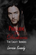 Cover: Prelude to Darkness (The Light Seekers, #1) - Lorraine Kennedy