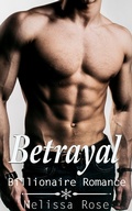 Cover: Betrayal (Bad Boy Billionaire Romance) - Alpha Billionaire Romance