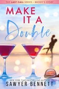 Cover: Make It a Double (The Last Call Series, #2) - Big Dog Books, LLC
