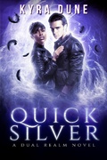 Cover: Quicksilver (Dual Realm, #2) - Dual Realm