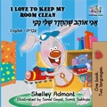 Cover: I Love to Keep My Room Clean (English Hebrew Bilingual Book) - KidKiddos Books Ltd.