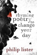 Cover: Rhyming Poetry To Change Your Day (Rhyming Poetry by Philip Lister, #1) - philip lister