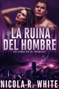 Cover: La Ruina del Hombre (Un lobo en el trabajo) - Strange Roads Press