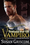 Cover: Tentada por un vampiro (Corazones inmortales de San Francisco, #1) - Susan Griscom